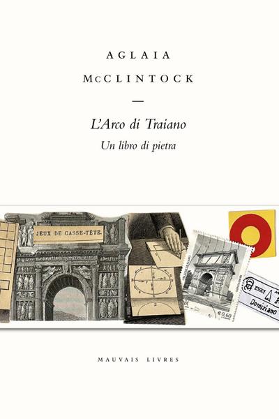 L’ Arco di Traiano. Un libro di pietra