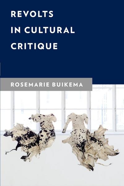 Buikema, R: Revolts in Cultural Critique