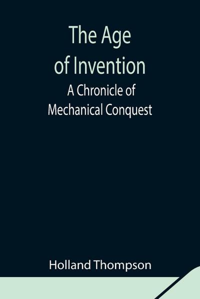 The Age Of Invention