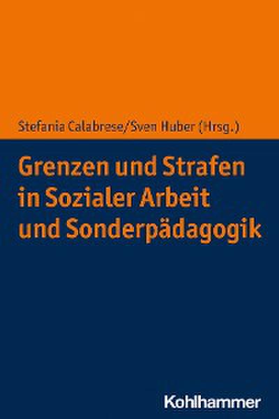 Grenzen und Strafen in Sozialer Arbeit und Sonderpädagogik