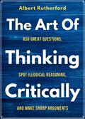 The Art of Thinking Critically