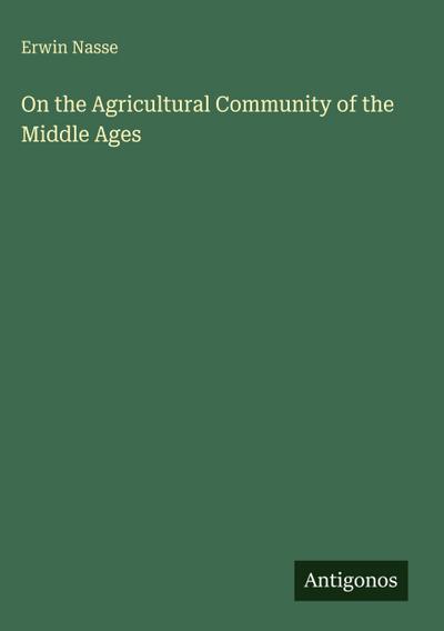 On the Agricultural Community of the Middle Ages