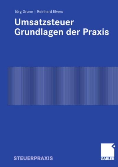 Umsatzsteuer - Grundlagen der Praxis