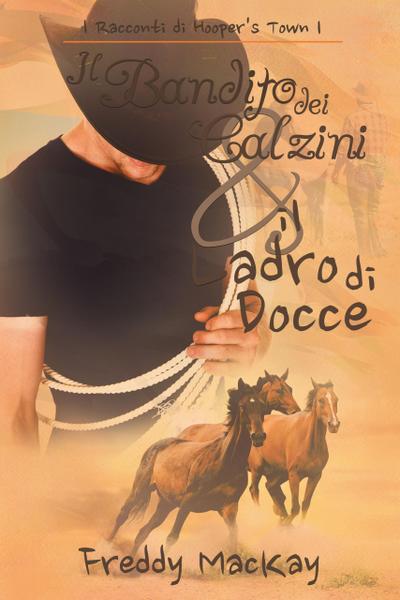 Il Bandito dei Calzini e il Ladro di Docce (I Racconti di Hooper’s Town, #1)