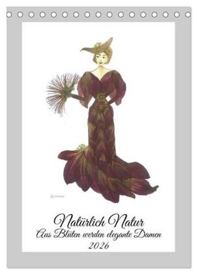 Aus Blüten werden elegante Damen (Tischkalender 2026 DIN A5 hoch), CALVENDO Monatskalender