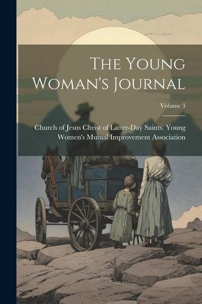 The Young Woman’s Journal; Volume 3