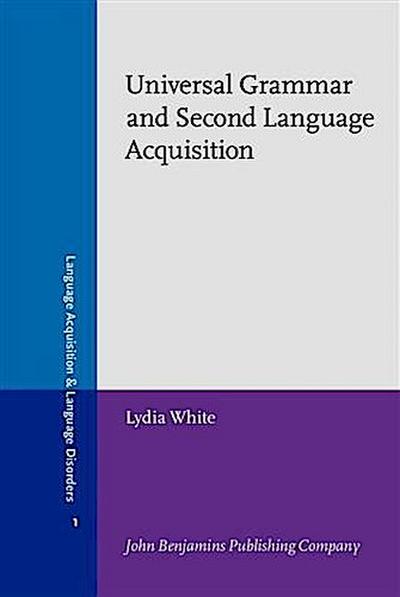 Universal Grammar and Second Language Acquisition