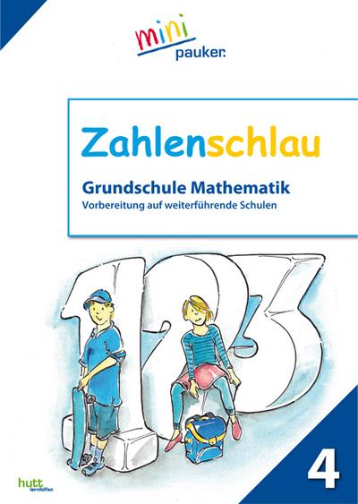 Zahlenschlau: Grundschule Mathematik, Klasse 4, Vorbereitung auf weiterführende Schulen (pauker.)