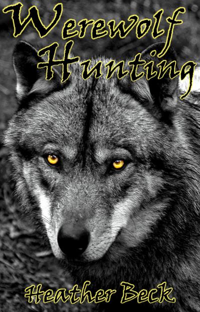 Werewolf Hunting (The Horror Diaries, #11)