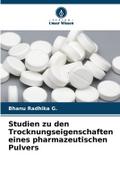 Studien zu den Trocknungseigenschaften eines pharmazeutischen Pulvers