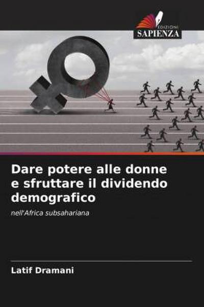 Dare potere alle donne e sfruttare il dividendo demografico
