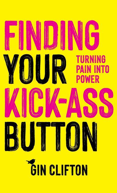 Finding Your Kick-Ass Button