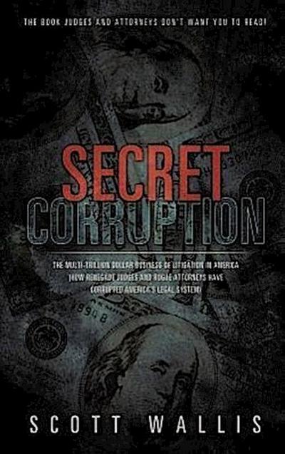 Secret Corruption