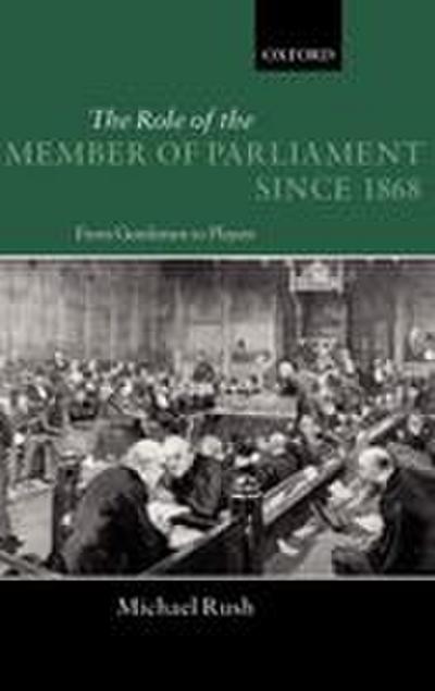 The Role of the Members of Parliament Since 1868