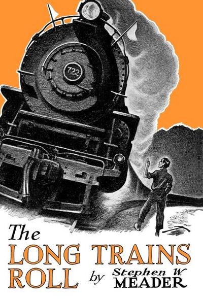 The Long Trains Roll