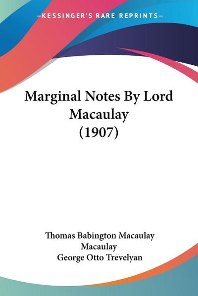 Marginal Notes By Lord Macaulay (1907)