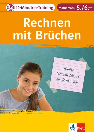 10-Minuten-Training Rechnen mit Brüchen. Mathematik 5./6. Klasse