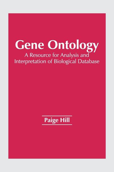 Gene Ontology: A Resource for Analysis and Interpretation of Biological Database