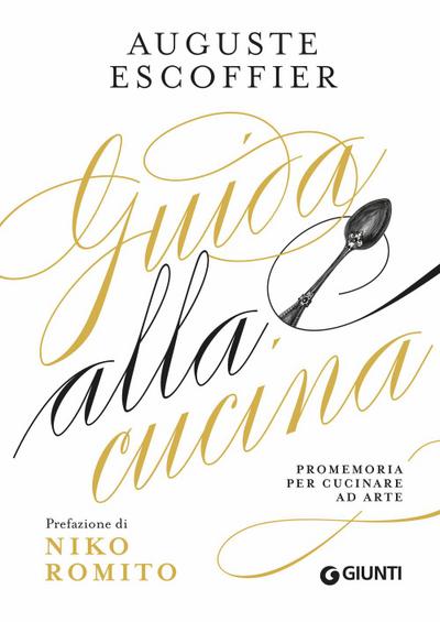 Guida alla cucina. Promemoria per cucinare ad arte