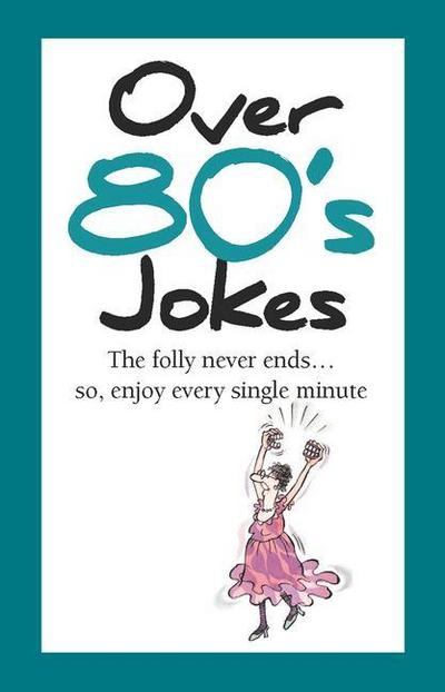 Over 80’s Jokes