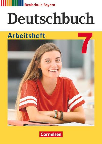 Deutschbuch 7. Jahrgangsstufe - Realschule Bayern   - Arbeitsheft mit Lösungen