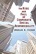 The Rise and Fall of Corporate Social Responsibility