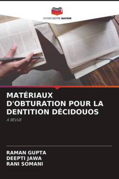 MATÉRIAUX D’OBTURATION POUR LA DENTITION DÉCIDOUOS