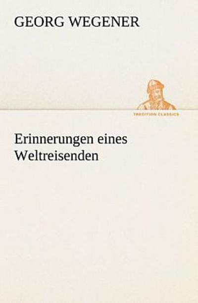 Erinnerungen eines Weltreisenden
