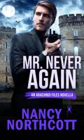 Mr. Never Again (The Arachnid Files)