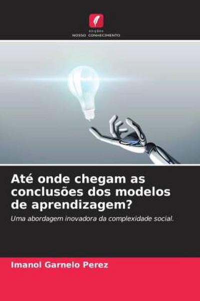 Até onde chegam as conclusões dos modelos de aprendizagem?