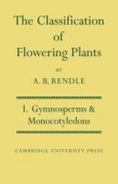 The Classification of Flowering Plants