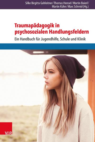 Traumapädagogik in psychosozialen Handlungsfeldern