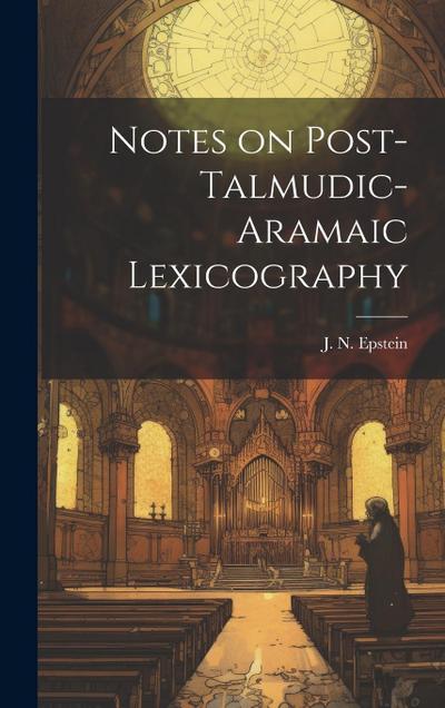 Notes on Post-Talmudic-Aramaic Lexicography
