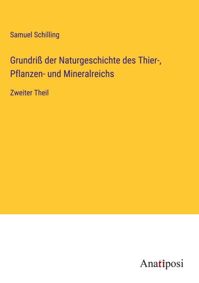 Grundriß der Naturgeschichte des Thier-, Pflanzen- und Mineralreichs