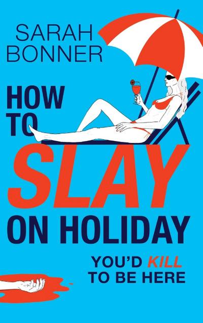 How to Slay on Holiday