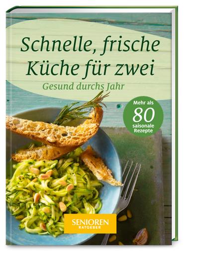 Senioren Ratgeber: Schnelle, frische Küche für zwei