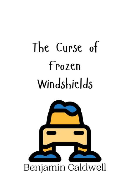 The Curse of Frozen Windshields