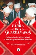 A farra dos guardanapos: o último baile da era Cabral