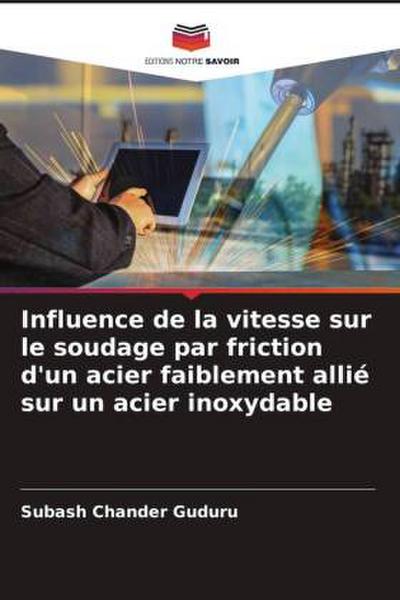 Influence de la vitesse sur le soudage par friction d’un acier faiblement allié sur un acier inoxydable