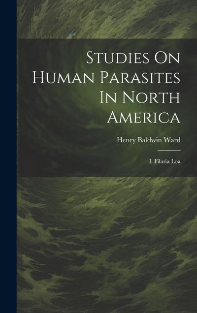 Studies On Human Parasites In North America