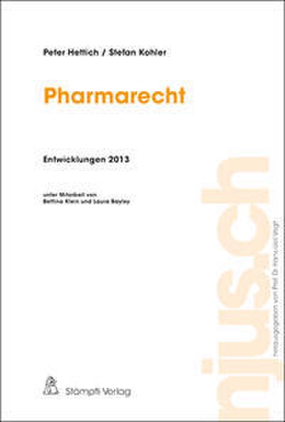 Pharmarecht, Entwicklungen 2013