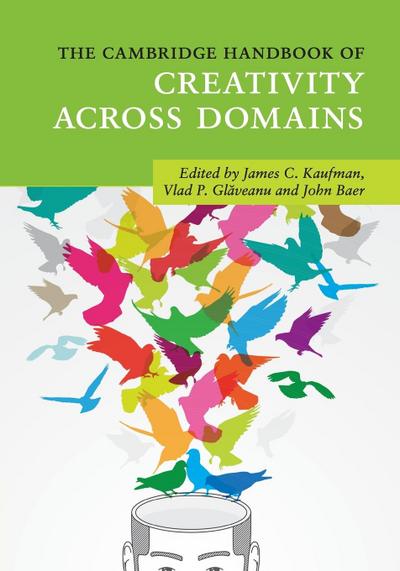 The Cambridge Handbook of Creativity across             Domains