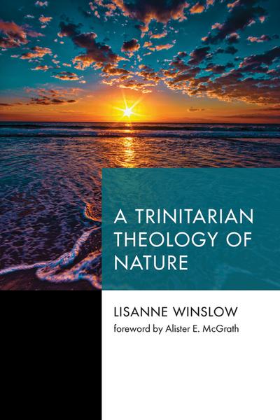 A Trinitarian Theology of Nature