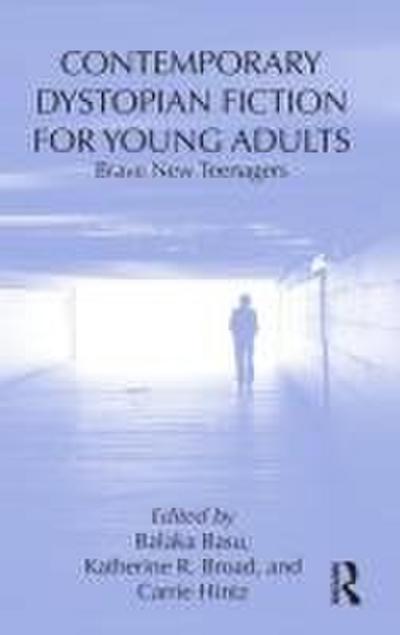 Contemporary Dystopian Fiction for Young Adults