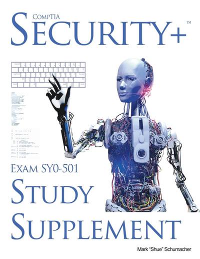Shue’s, CompTIA Security+ Exam SY0-501, Study Supplement