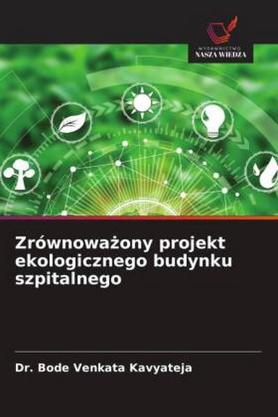 Zrównowa¿ony projekt ekologicznego budynku szpitalnego