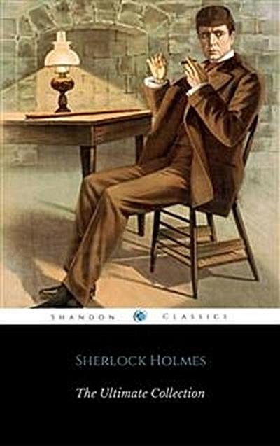 The Complete Sherlock Holmes : All 56 Stories and 4 Novels