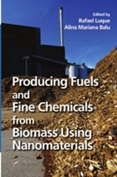 Producing Fuels and Fine Chemicals from Biomass Using Nanomaterials