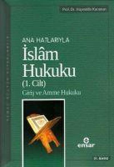Anahatlariyla Islam Hukuku 1. Cilt