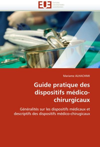 Guide pratique des dispositifs médico-chirurgicaux - Mariame ALHACHIMI